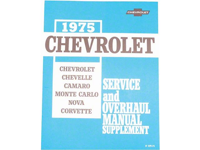 1975 Full Size Chevy, Chevelle, Camaro, Monte Carlo, Nova, Corvette Service and Overhaul Manual Supplement