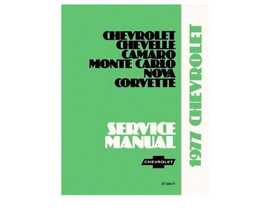 1977 Full Size Chevy, Chevelle, Camaro, Monte Carlo, Nova, Corvette Service Manual