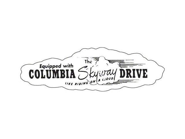 Equipped With The Columbia Skyway Drive - Like Riding On A Cloud - Window Decal