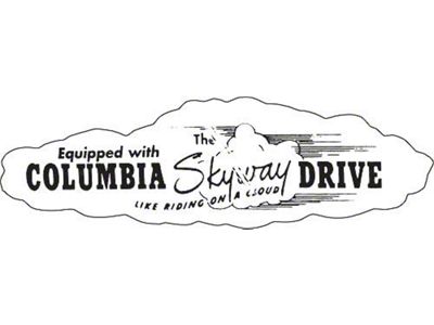 Equipped With The Columbia Skyway Drive - Like Riding On A Cloud - Window Decal