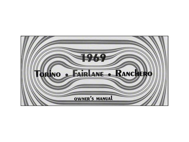 Fairlane, Torino and Ranchero Owner's Manual - 60 Pages