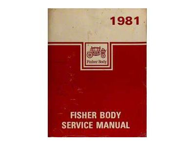 Firebird Body By Fisher Service Manual, 1981