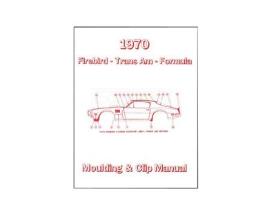 Firebird Molding And Clip Manual, 1970