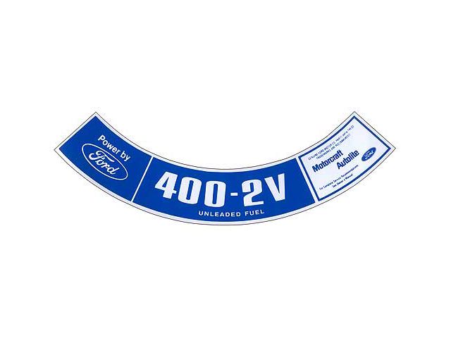 Ford Pickup Truck Air Cleaner Decal - 400 2V, Unleaded Fuel