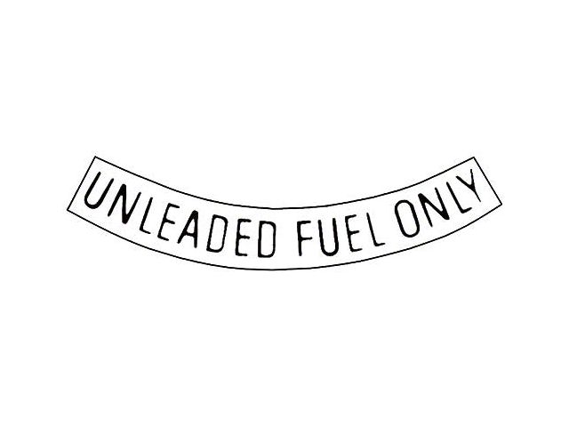 Ford Pickup Truck Unleaded Fuel Only Decal - 3 Long - Curved - Black Letters
