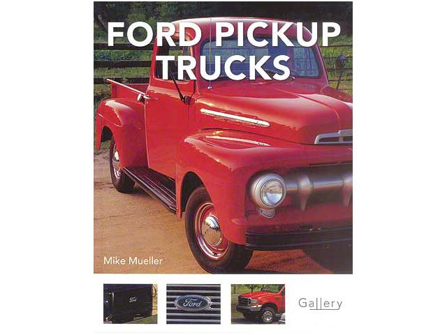 Ford Pickup Trucks - by Mike Mueller