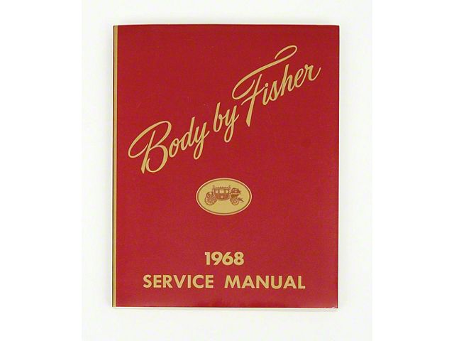 Full Size Chevy Body By Fisher Service Manual, 1968