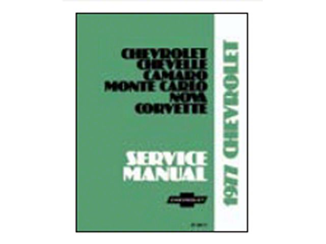 1977 Full Size Chevy, Chevelle, Camaro, Monte Carlo, Nova, Corvette Service Manual