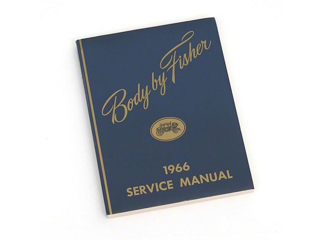 Full Size Chevy Service Manual, Body By Fisher, 1966