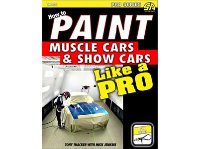 How to Paint Muscle Cars & Show Cars Like a Pro Book