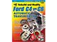 How To Rebuild & Modify Ford C4 And C6 Automatic Transmissions Book