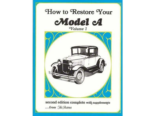 How To Restore Your Model A - Volume 1