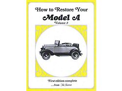 How To Restore Your Model A - Volume 8