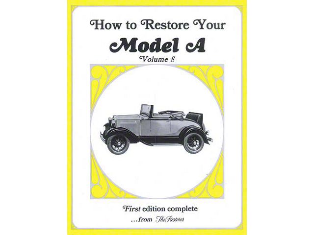 How To Restore Your Model A - Volume 8