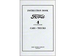Instruction Book - Ford 4 Cylinder Cars & Ford Trucks - 64 Pages