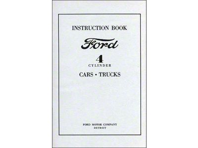 Instruction Book - Ford 4 Cylinder Cars & Ford Trucks - 64 Pages