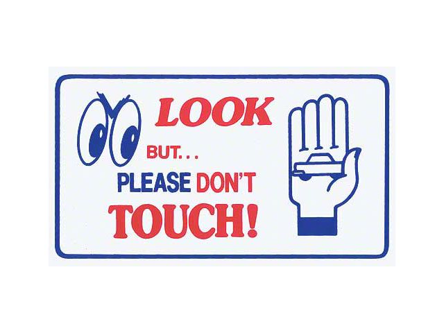 Look But Please Don't Touch Magnetic Sign, 3 x 5