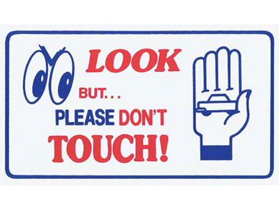 Look But Please Don't Touch Magnetic Sign, 3 x 5