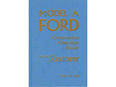 Model A Ford Construction - Operation & Repair For The Restorer