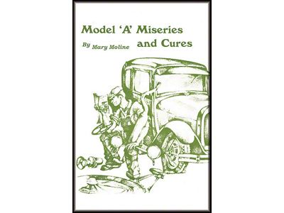 Model A Miseries & Cures - 225 Pages