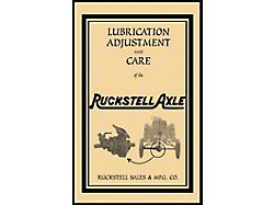 Model T Ford Ruckstell - Lubrication & Adjustment & Care OfRuckstell Axle - Reprint Of Original - 23 Pages - 21 Illustrations