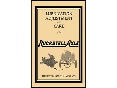 Model T Ford Ruckstell - Lubrication & Adjustment & Care OfRuckstell Axle - Reprint Of Original - 23 Pages - 21 Illustrations