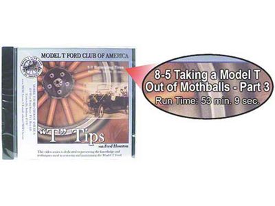 MTFCA T Tips On DVD - Taking A Model T Out Of Mothballs III- Series 8 - Volume 5
