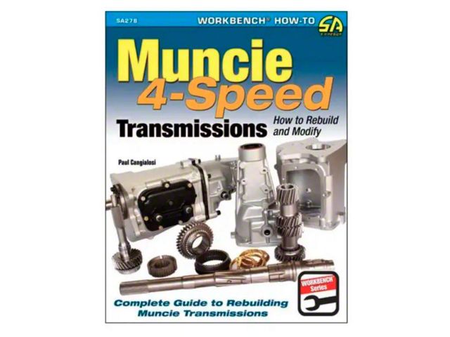 Muncie 4-Speed Transmissions - How To Rebuild And Modify - By Paul Cangialosi