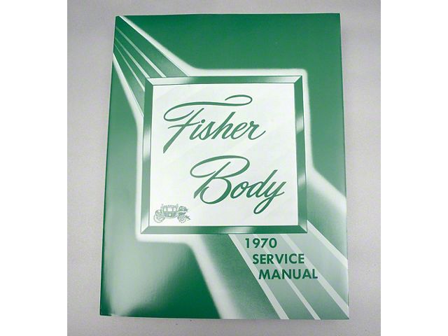 Nova Body By Fisher Manual, 1970