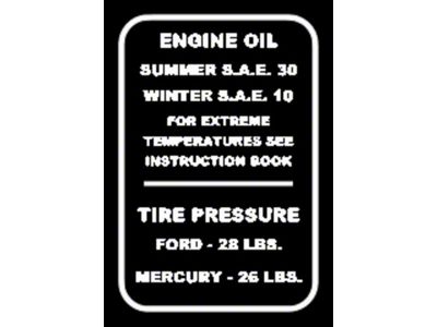 Oil Weight & Tire Pressure Decal - In Glove Box - Ford Passenger