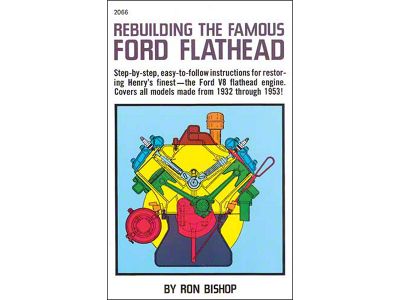 Rebuilding The Famous Ford Flathead - by Ron Bishop