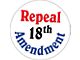 Repeal The 18th Amendment - Window Decal