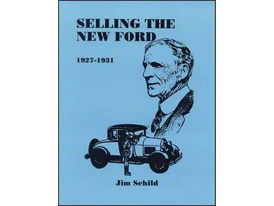 Selling The New Ford 1927-1931
