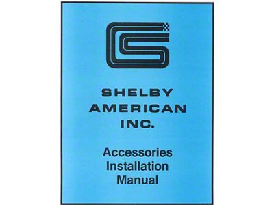 Shelby American Inc. Accessories Installation Manual, 18 Pages