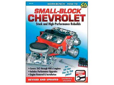 Small-Block Chevrolet, Stock And High-Performance Rebuilds By Larry Atherton And Larry Schreib