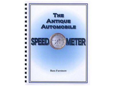 The Antique Automobile Speedometer - By Russ Furstnow - 176Pages
