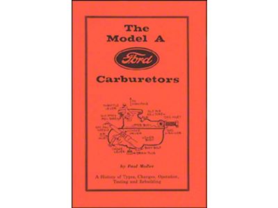 The Model A Ford Carburetor Book - 40 Pages - Illustrated