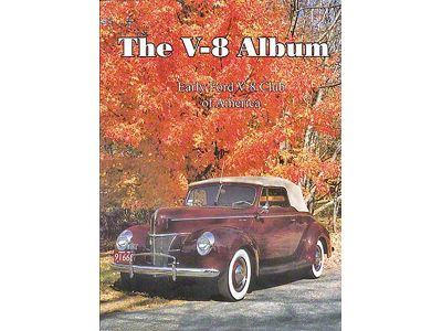The V-8 Album - From The Early V-8 Club Of America - 350 Pages
