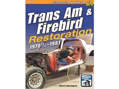 Trans Am & Firebird Restoration: 1970-1/2 - 1981