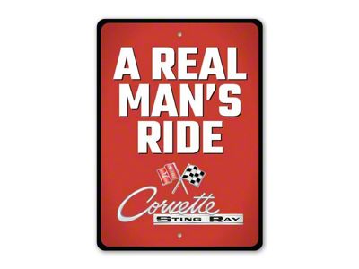 A Real Mans Ride Corvette Sting Ray Sign; 10x14-Inch