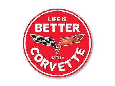 Life is Better with a Corvette; 18-Inch Circle