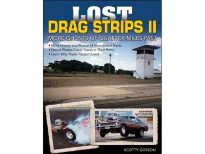 Lost Drag Strips II: More Ghosts of Quarter Mile Past