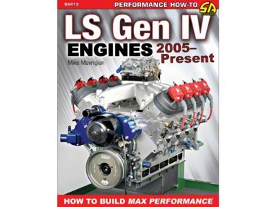 LS Gen IV Engines 2005-Present: How to Build Max Performance
